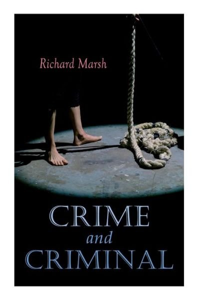 Cover for Richard Marsh · Crime and Criminal (Paperback Book) (2020)