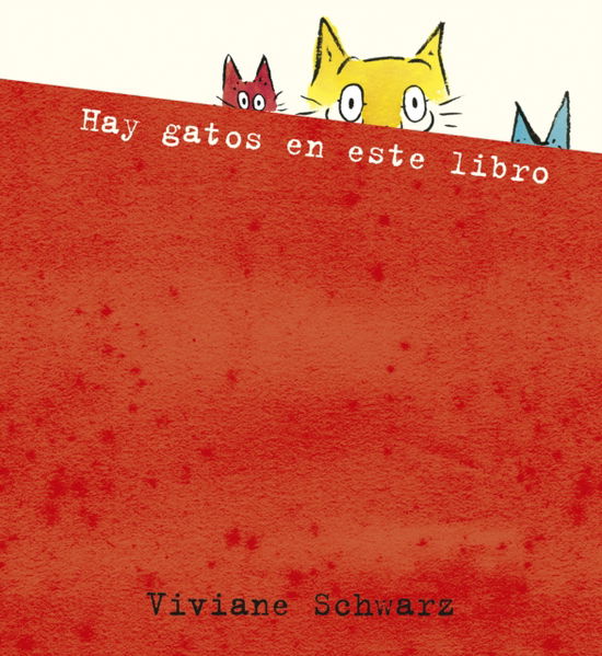 Cover for Viviane Schwarz · Hay gatos en este libro - Somos8 (Hardcover Book) (2025)