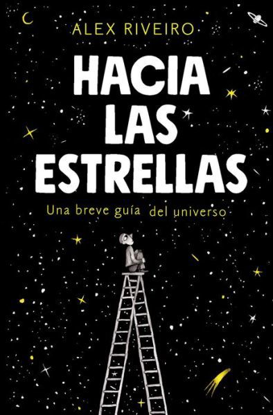 Cover for Alex Riveiro · Hacia las estrellas / Towards the Stars (Paperback Book) (2019)