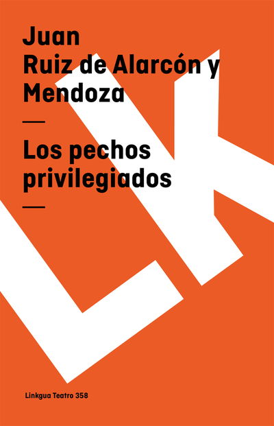 Cover for Juan Ruiz De Alarcón Y Mendoza · Los Pechos Privilegiados (Teatro) (Spanish Edition) (Paperback Book) [Spanish edition] (2014)