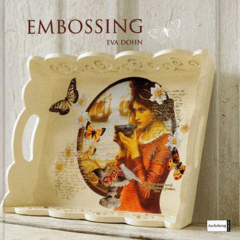 Cover for Eva Dohn · Embossing (Book) [1st edition] (2005)