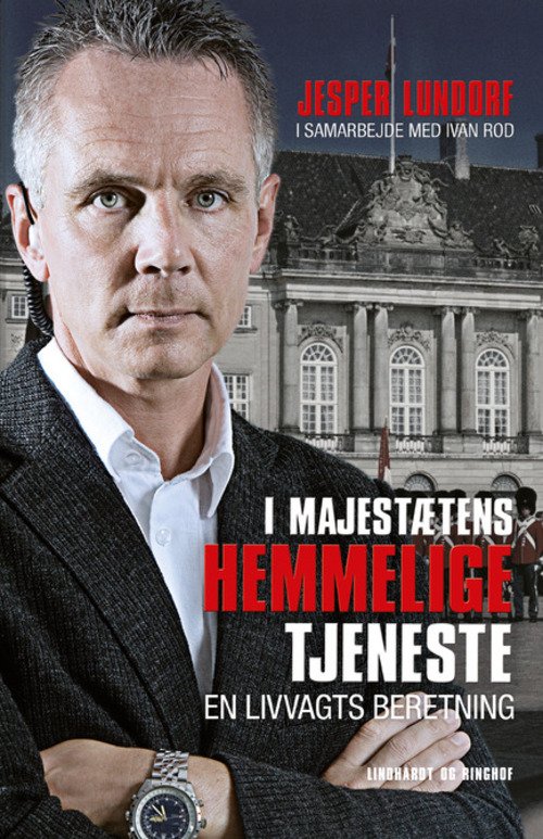 Cover for Jesper Lundorf; Ivan Rod · I majestætens hemmelige tjeneste (Poketbok) [3:e utgåva] (2015)
