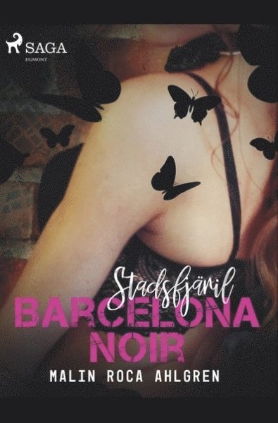 Cover for Malin Roca Ahlgren · Stadsfjäril : Barcelona Noir (Bok) (2019)