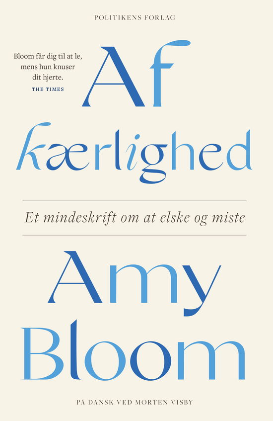 Cover for Amy Bloom · Af kærlighed (Sewn Spine Book) [1. wydanie] (2025)