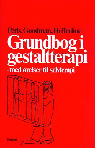 Cover for Frederick S. Perls; Paul Goodman; Ralph F. Hefferline · Grundbog i gestaltterapi (Hæftet bog) [1. udgave] (1997)