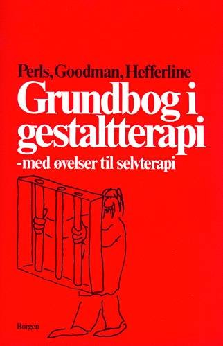 Cover for Frederick S. Perls; Paul Goodman; Ralph F. Hefferline · Grundbog i gestaltterapi (Sewn Spine Book) [1e uitgave] (1997)