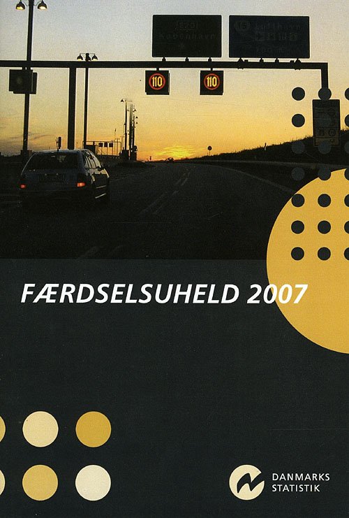Cover for Danmarks Statistik · Færdselsuheld (Hæftet bog) [1. udgave] (2008)