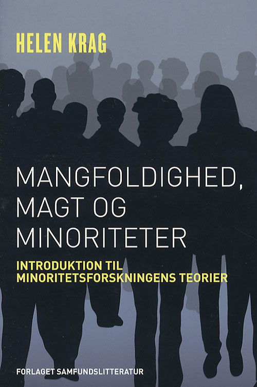 Cover for Helen Krag · Mangfoldighed, magt og minoriteter (Heftet bok) [1. utgave] (2007)