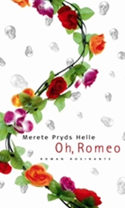 Cover for Merete Pryds Helle · Oh, Romeo (Heftet bok) [1. utgave] (2006)