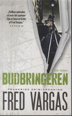 Budbringeren - Fred Vargas - Livros - Rosinante - 9788763834087 - 16 de setembro de 2014
