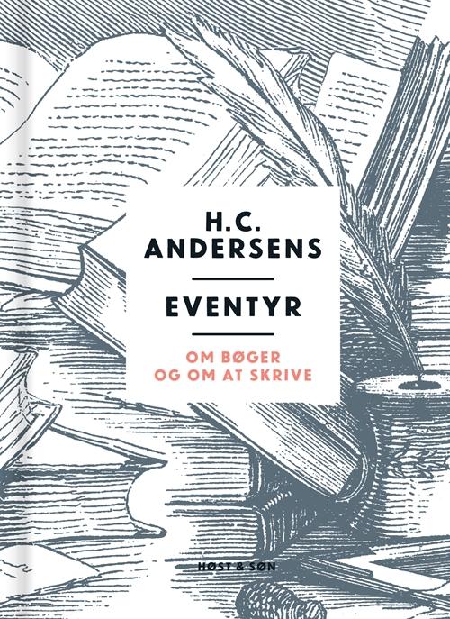 Cover for H.C. Andersen · H.C. Andersen: H. C. Andersens eventyr om bøger og om at skrive (Bound Book) [1.º edición] (2016)