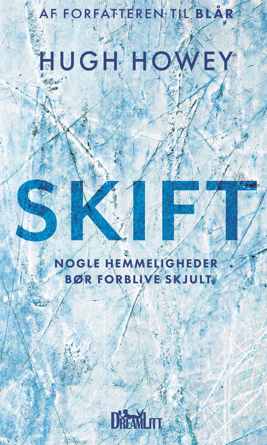 Silo-serien: Skift - Hugh Howey - Bøger - DreamLitt - 9788771712087 - 28. september 2018