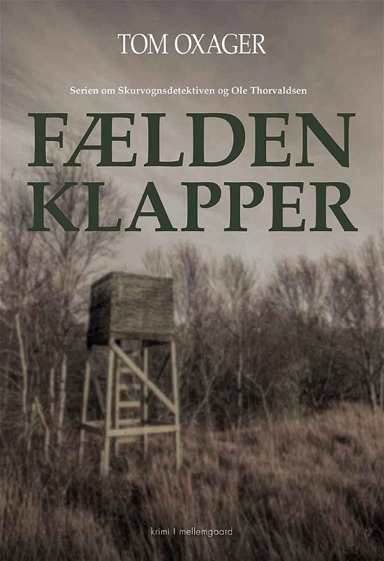 Cover for Tom Oxager · Fælden klapper (Sewn Spine Book) [1º edição] (2021)
