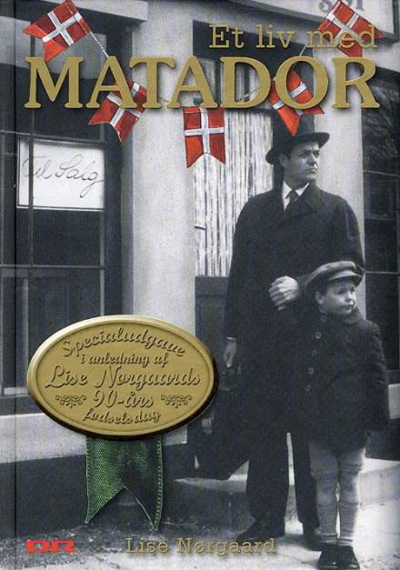 Cover for Lise Nørgaard · Et liv med Matador (Book) [2.º edición] (2007)
