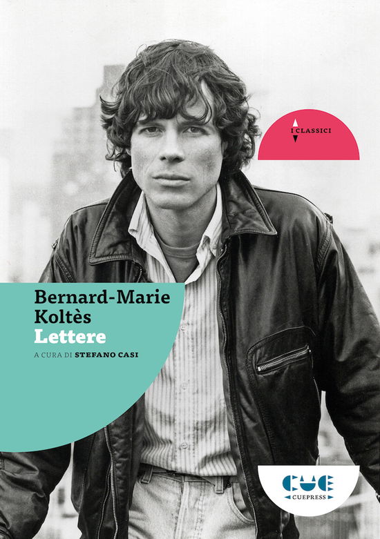 Cover for Bernard-Marie Koltès · Lettere (Book)