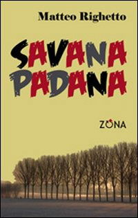 Cover for Matteo Righetto · Savana Padana (Book)