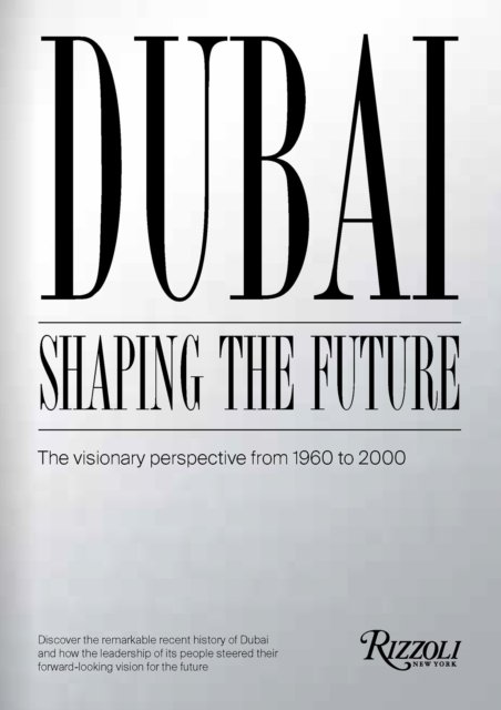 Cover for Mohammad Saeed Al Shehhi · Dubai: Shaping the Future: The Visionary Perspective from 1960 to 2000 (Hardcover Book) (2024)