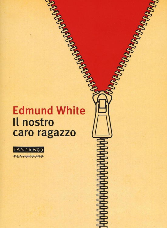 Cover for Edmund White · Il Nostro Caro Ragazzo (Book)