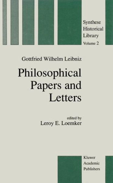 G.W. Leibniz · Philosophical Papers and Letters: A Selection - Synthese Historical Library (Hardcover Book) [2nd ed. 1989 edition] (1975)