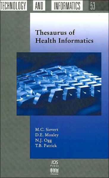 Thesaurus of Health Informatics - Studies in Health Technology and Informatics - M.c. Sievert - Books - IOS Press - 9789051994087 - 1998