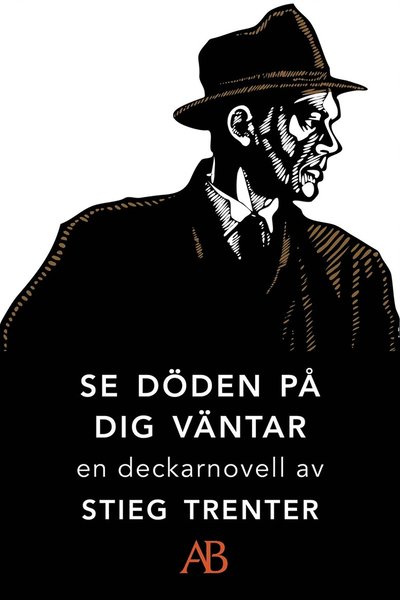 Se döden på dig väntar: En novell ur De döda fiskarna - Stieg Trenter - Bücher - Albert Bonniers Förlag - 9789100139087 - 31. Mai 2013