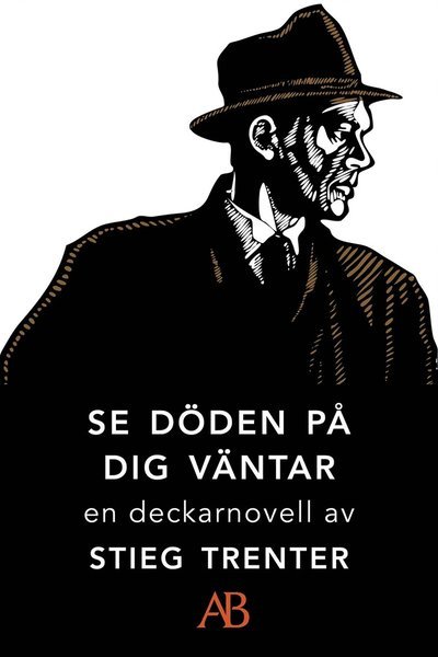 Cover for Stieg Trenter · Se döden på dig väntar: En novell ur De döda fiskarna (ePUB) (2013)