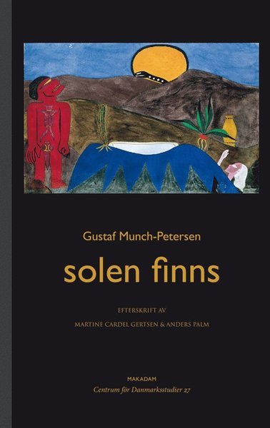 Cover for Gustaf Munch-Petersen · Centrum för Danmarksstudier: Solen finns (Bound Book) (2011)