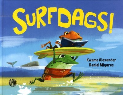 Cover for Kwame Alexander · Surfdags! (Indbundet Bog) (2016)