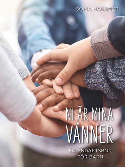 Cover for Sofia Häggmyr · Ni är mina vänner (Hardcover Book) (2022)