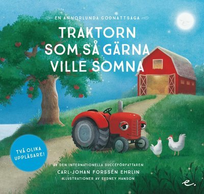 Traktorn som så gärna ville somna : en annorlunda godnattsaga - Carl-Johan Forssén Ehrlin - Äänikirja - Ehrlin Publishing - 9789188375087 - torstai 2. marraskuuta 2017