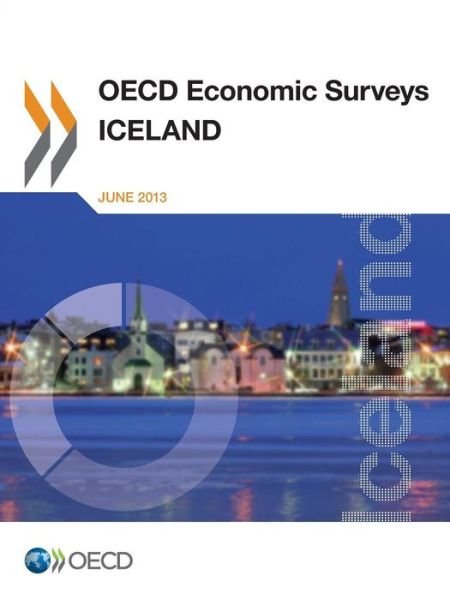 Cover for Oecd Organisation for Economic Co-operation and Development · Oecd Economic Surveys: Iceland 2013: Edition 2013 (Volume 2013) (Paperback Book) (2013)