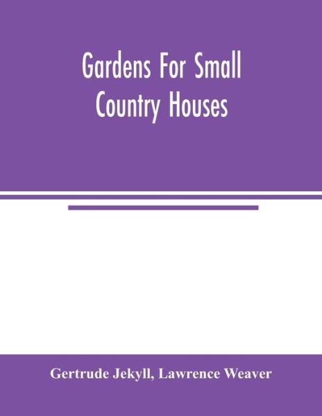 Cover for Gertrude Jekyll · Gardens for small country houses (Paperback Bog) (2020)