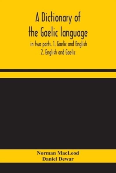 Cover for Norman Macleod · A dictionary of the Gaelic language, in two parts. 1. Gaelic and English. - 2. English and Gaelic (Paperback Book) (2020)