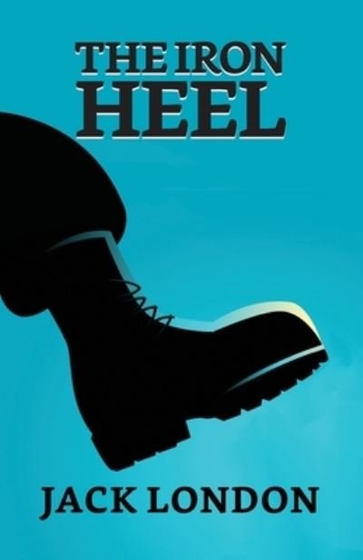 Cover for Jack London · The Iron Heel (Paperback Bog) (2021)