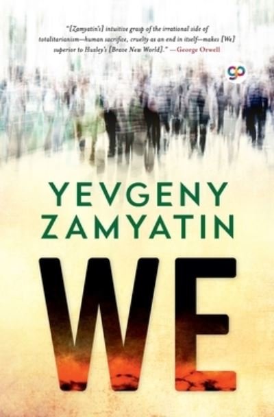 We - Yevgeny Zamyatin - Books - General Press India - 9789354992087 - August 15, 2022