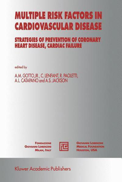 Cover for Antonio M Gotto Jr · Multiple Risk Factors in Cardiovascular Disease: Strategies of Prevention of Coronary Heart Disease, Cardiac Failure, and Stroke - Medical Science Symposia Series (Paperback Book) [Softcover reprint of the original 1st ed. 1998 edition] (2012)