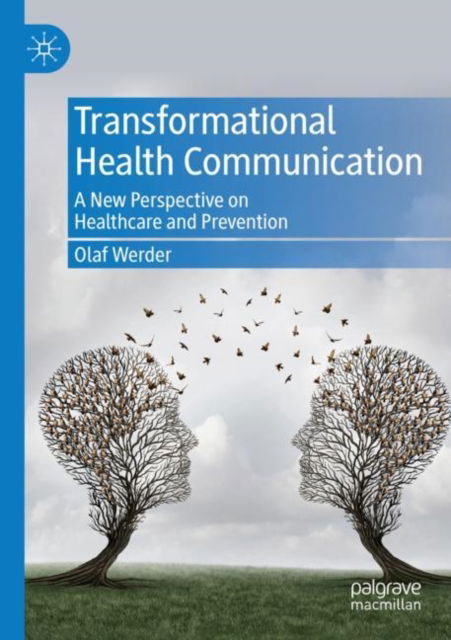 Cover for Olaf Werder · Transformational Health Communication: A New Perspective on Healthcare and Prevention (Paperback Book) (2025)