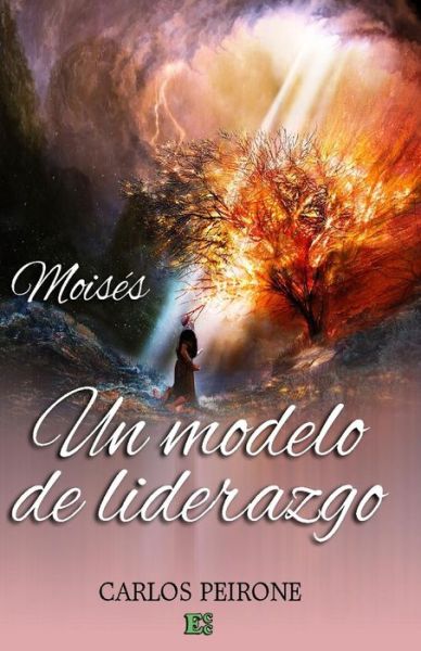 Cover for Carlos Peirone · Moisés: Un Modelo De Liderazgo (Paperback Book) [Spanish, 1 edition] (2006)