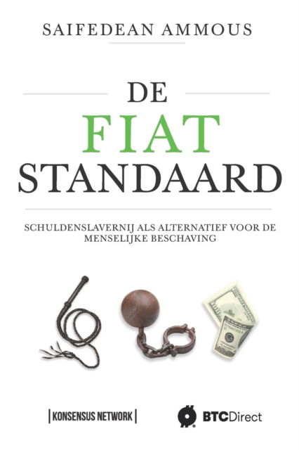 Cover for De Fiat Standaard: Schuldenslavernij als alternatief voor de menselijke beschaving (Paperback Book) (2022)