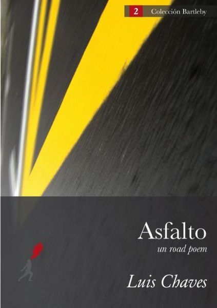 Cover for Luis Chaves · Asfalto (Un Road Poem) (Paperback Book) [Spanish edition] (2012)