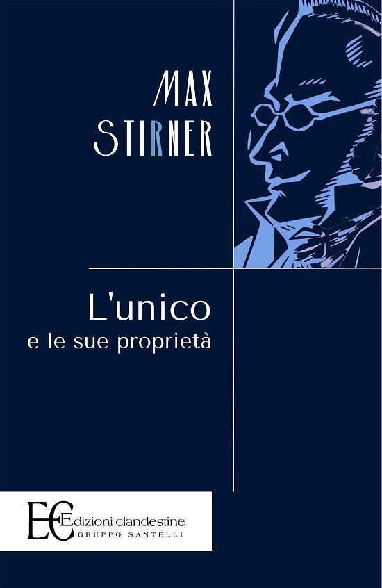Cover for Max Stirner · L' Unico E La Sua Proprieta (Buch) (2022)