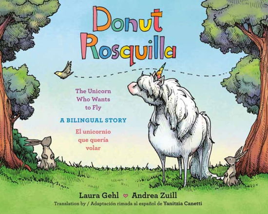 Cover for Laura Gehl · Donut / Rosquilla (Spanish-English Bilingual Edition): The Unicorn Who Wants to Fly/ El unicornio que queria volar (Board book) [Bilingual edition] (2025)