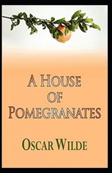 Cover for Oscar Wilde · A House of Pomegranates (Illustarted) (Taschenbuch) (2022)