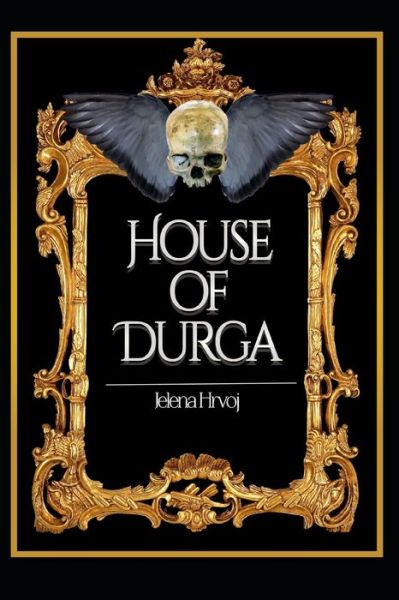 Cover for Jelena Hrvoj · House of Durga (Paperback Book) (2022)