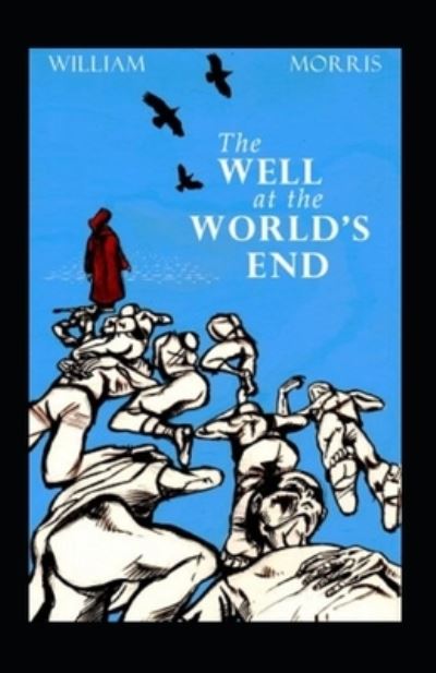 Cover for William Morris · The Well at the World's End Illustrated (Paperback Book) (2021)