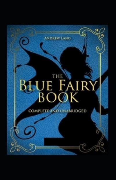 Cover for Andrew Lang · The Blue Fairy Book Illustrated (Paperback Book) (2021)