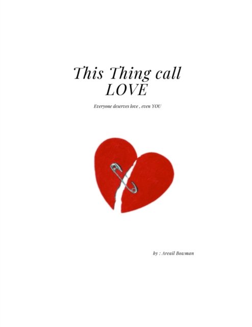 Cover for Areail L Bowman · This Thing call Love (Pocketbok) (2021)