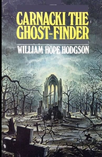 Cover for William Hope Hodgson · Carnacki the Ghost-Finder: (Paperback Bog) [Illustrated edition] (2021)