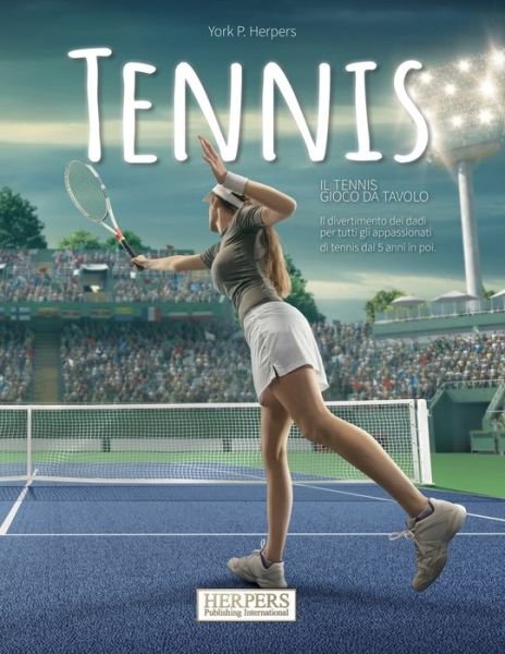 Tennis Gioco da tavolo - York P Herpers - Kirjat - Independently Published - 9798533850087 - torstai 8. heinäkuuta 2021