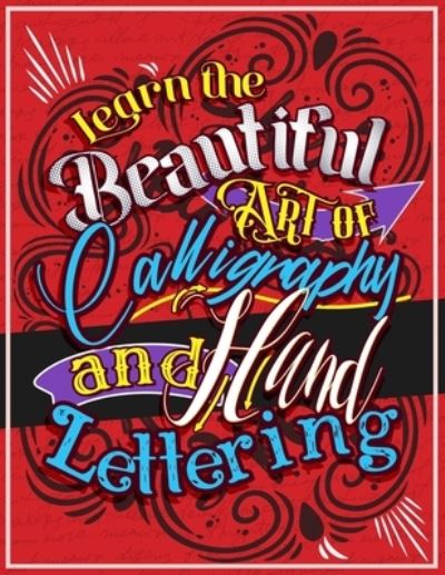 Cover for Aurora Fey · Learn the Beautiful art of Calligraphy and Hand lettering (Paperback Book) (2020)